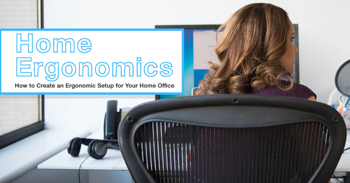 Home Ergonomics How to Create an Ergonomic Setup for Your Home Office ProfTech Workplace