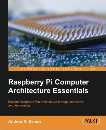 Raspberry Pi Computer Architecture Essentials - Programmer Books