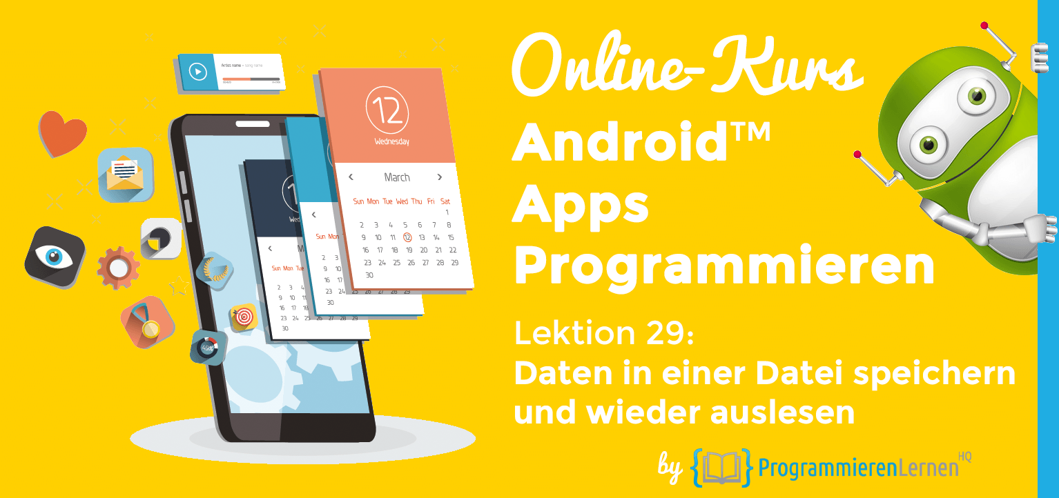 Android Tutorial Daten in einer Datei speichern und wieder auslesen