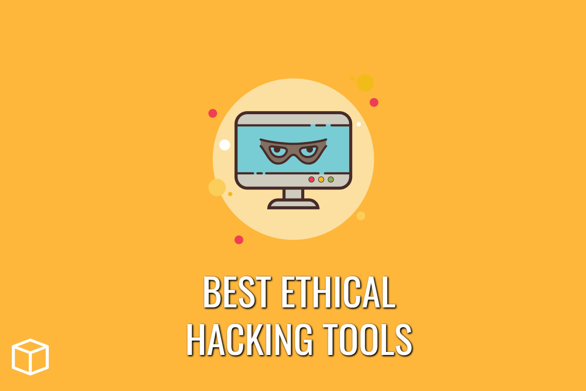 10 Best Ethical Hacking Software & Tools for Hackers [2022