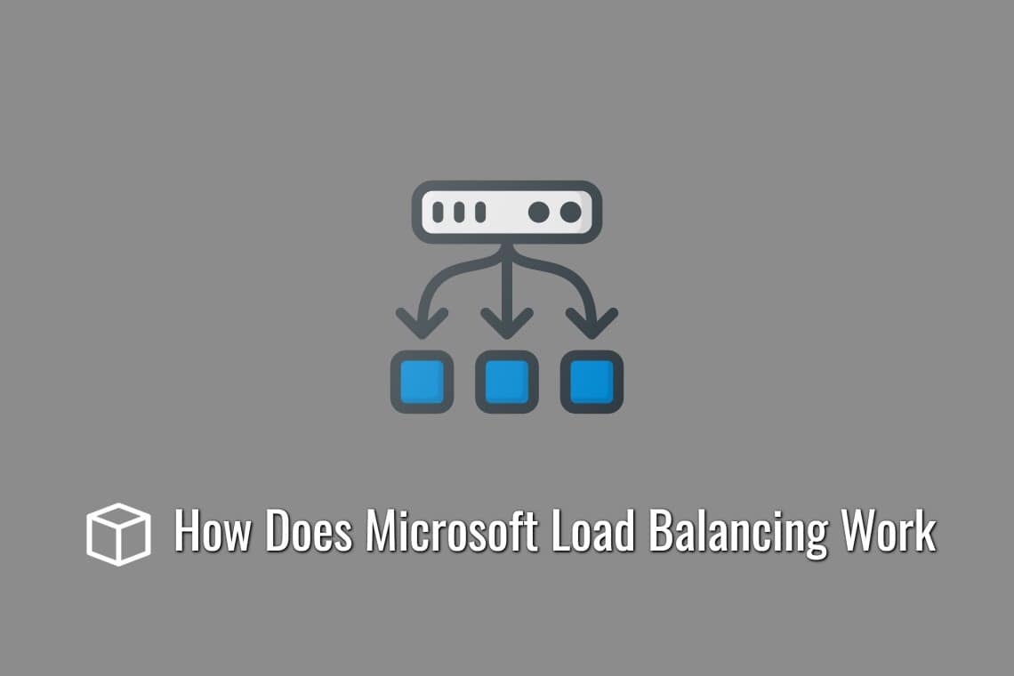 How Does Microsoft Load Balancing Work Programming Cube