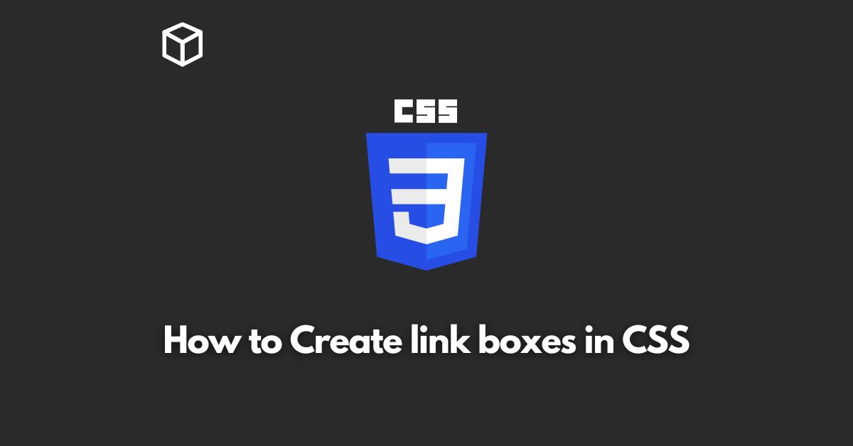 How to Create link boxes with borders in CSS Programming Cube