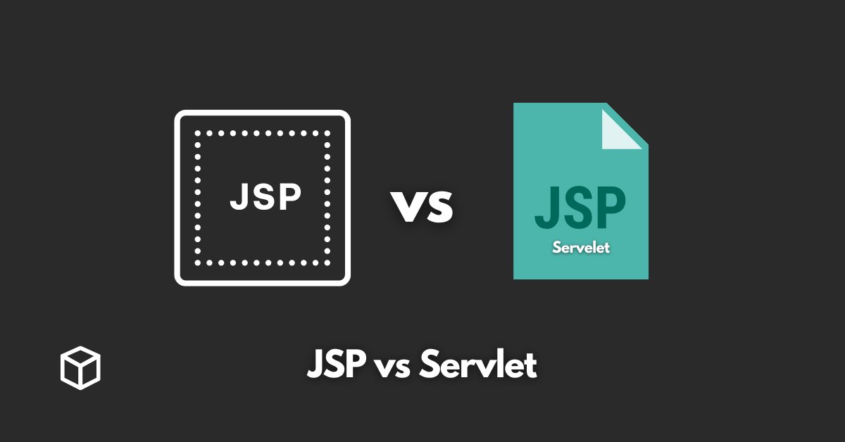 JSP vs Servlet What is the Difference