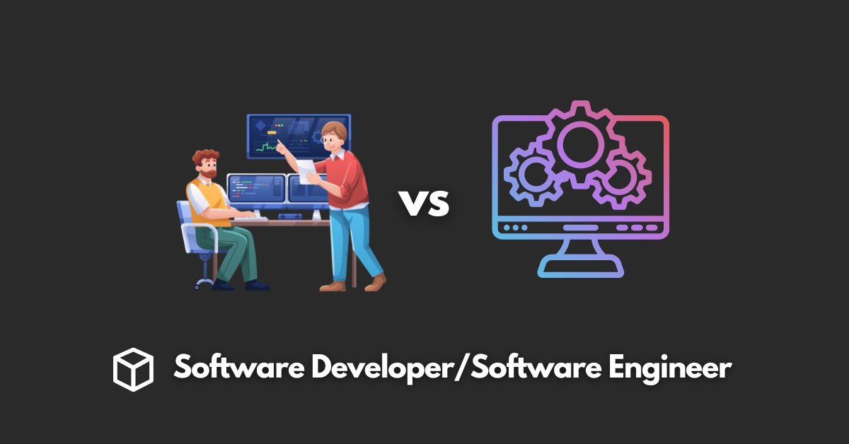 Software Developer vs Software Engineer What is the Difference