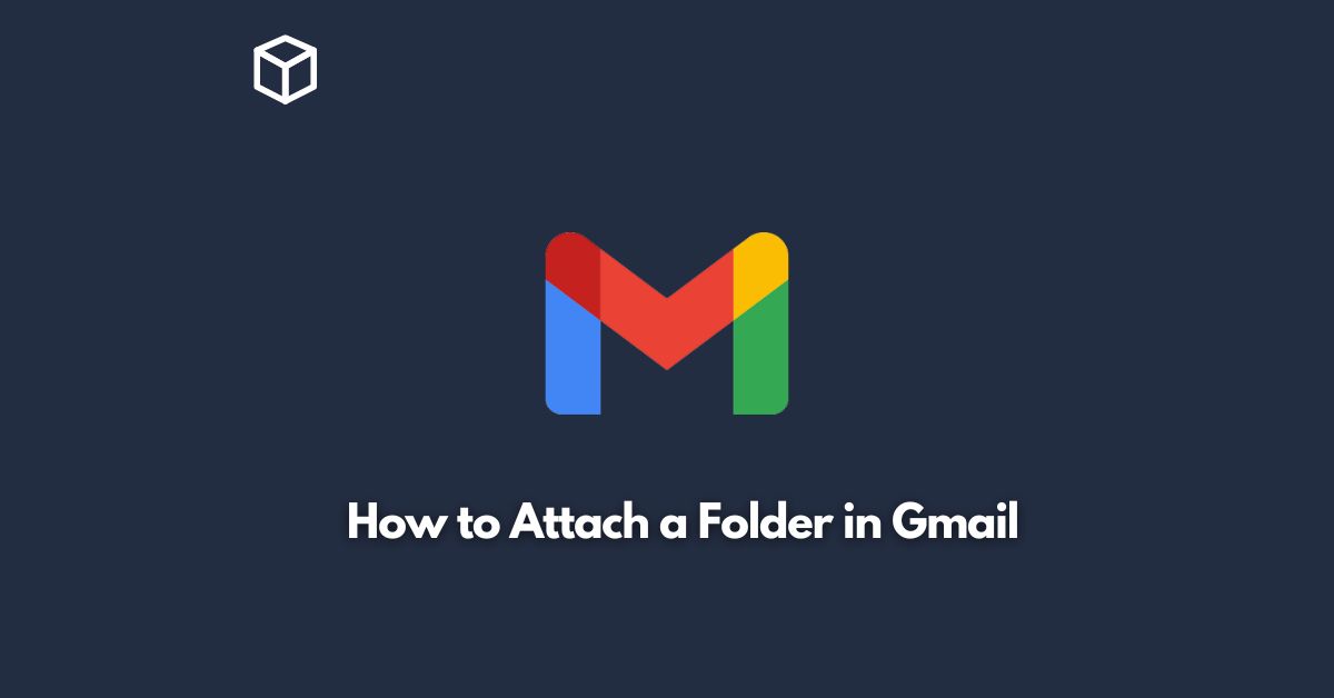 How to Attach a Folder in Gmail Programming Cube