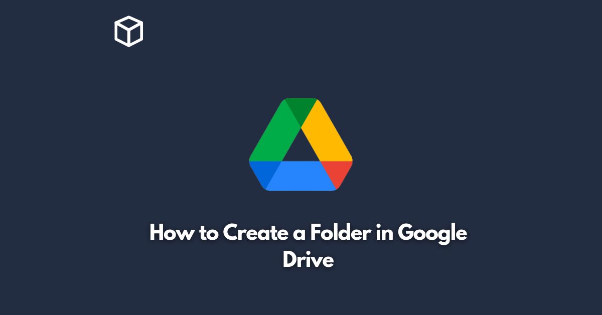 How to Create a Folder in Google Drive Programming Cube