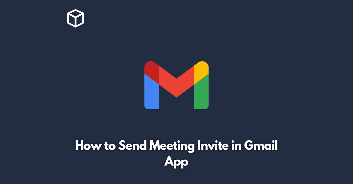 How to Send Meeting Invite in Gmail App Programming Cube