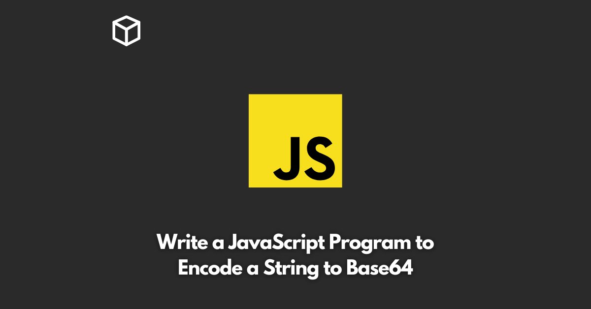 Write a JavaScript Program to Encode a String to Base64 Programming Cube