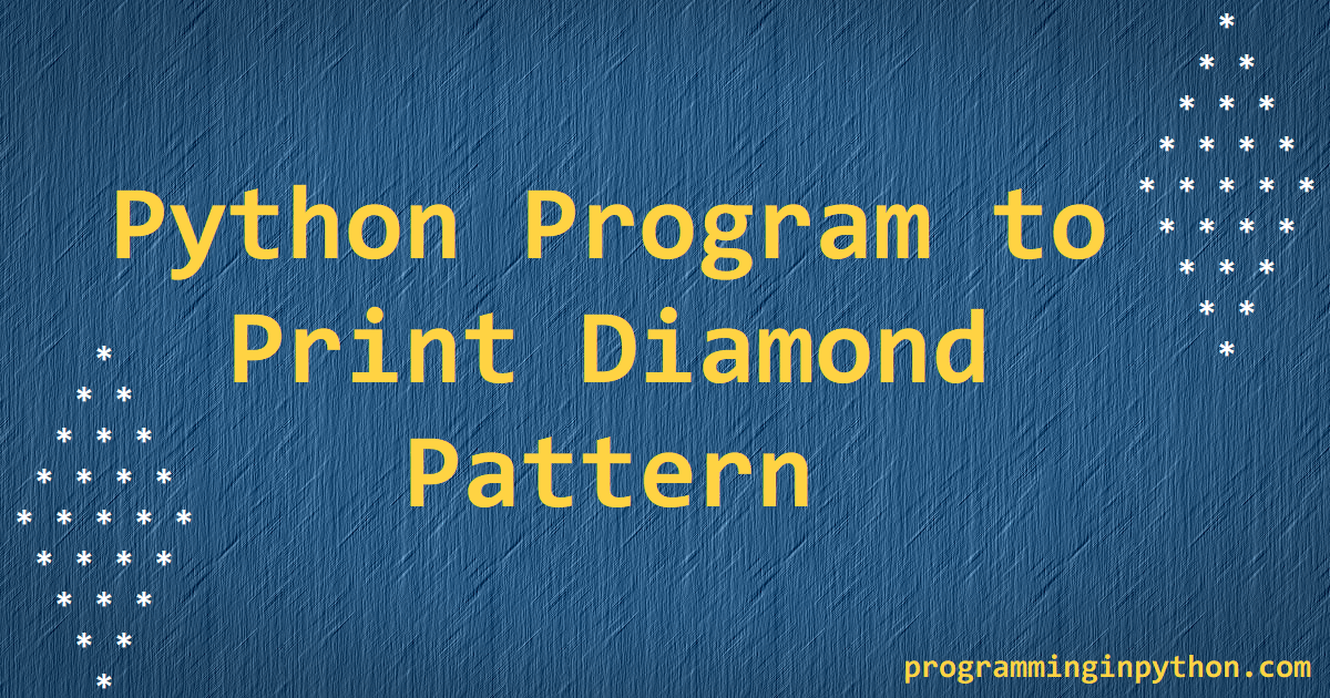 Diamond Pattern in Python Programming In Python