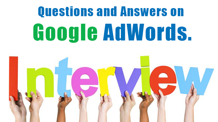 Google Adwords Interview Questions & Answers Guide 2018 Proideators