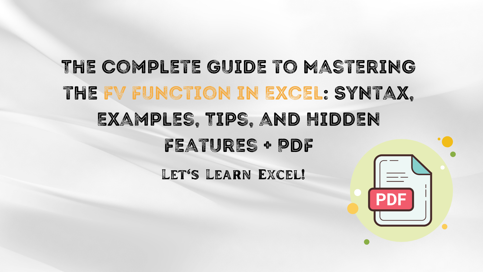 The Complete Guide to Mastering the FV Function in Excel Syntax(03)