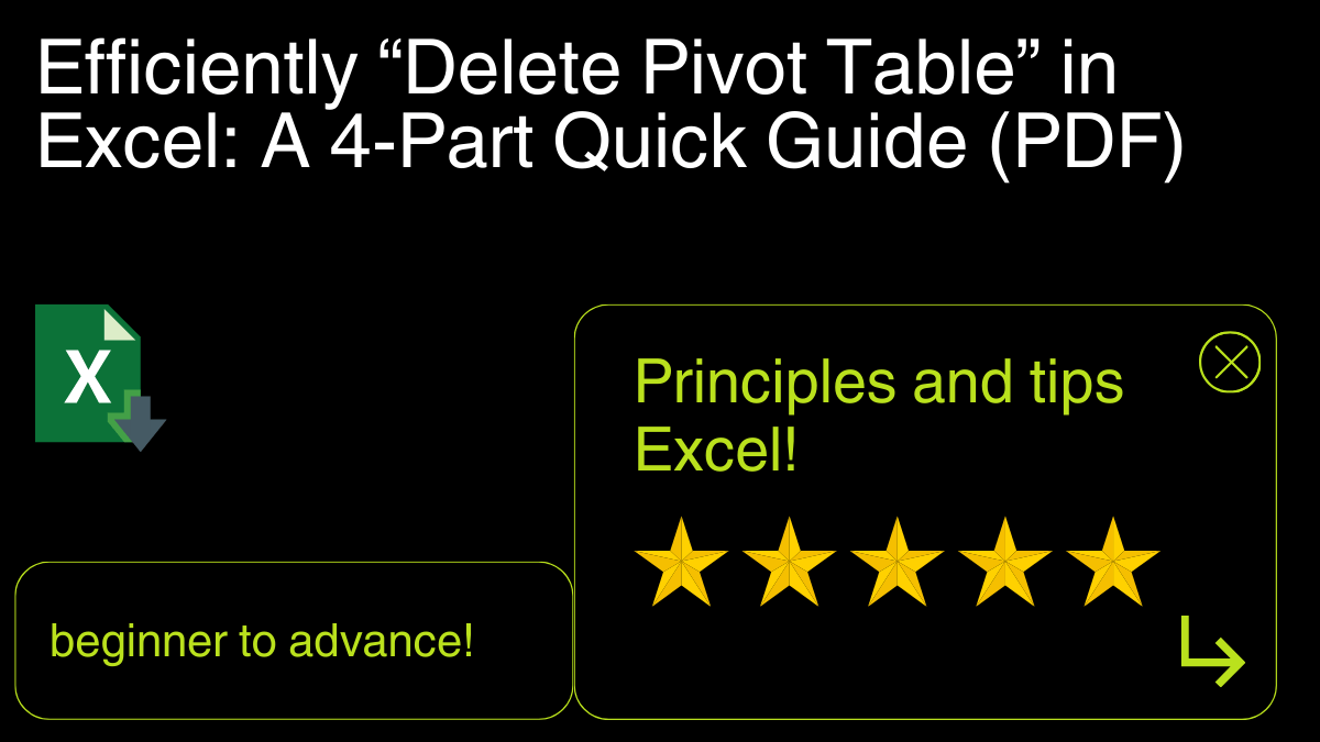 Efficiently 'Delete Pivot Table' in Excel A 4Part Quick Guide (PDF)