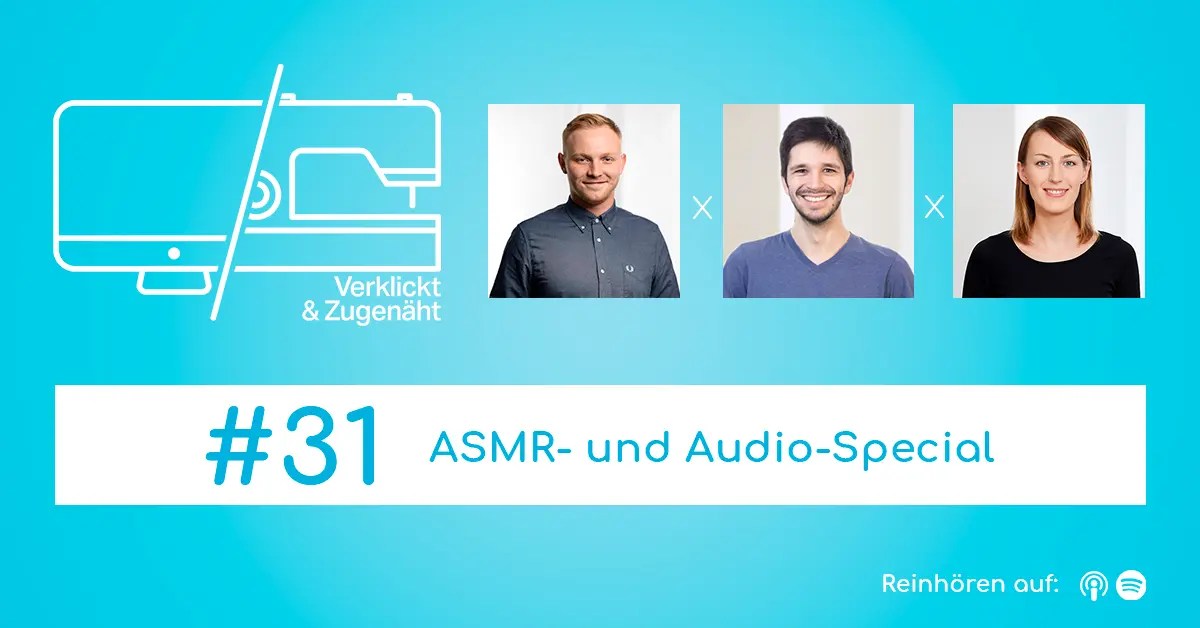 31 Verklickt und Zugenäht ASMR und AudioSpecial Projecter