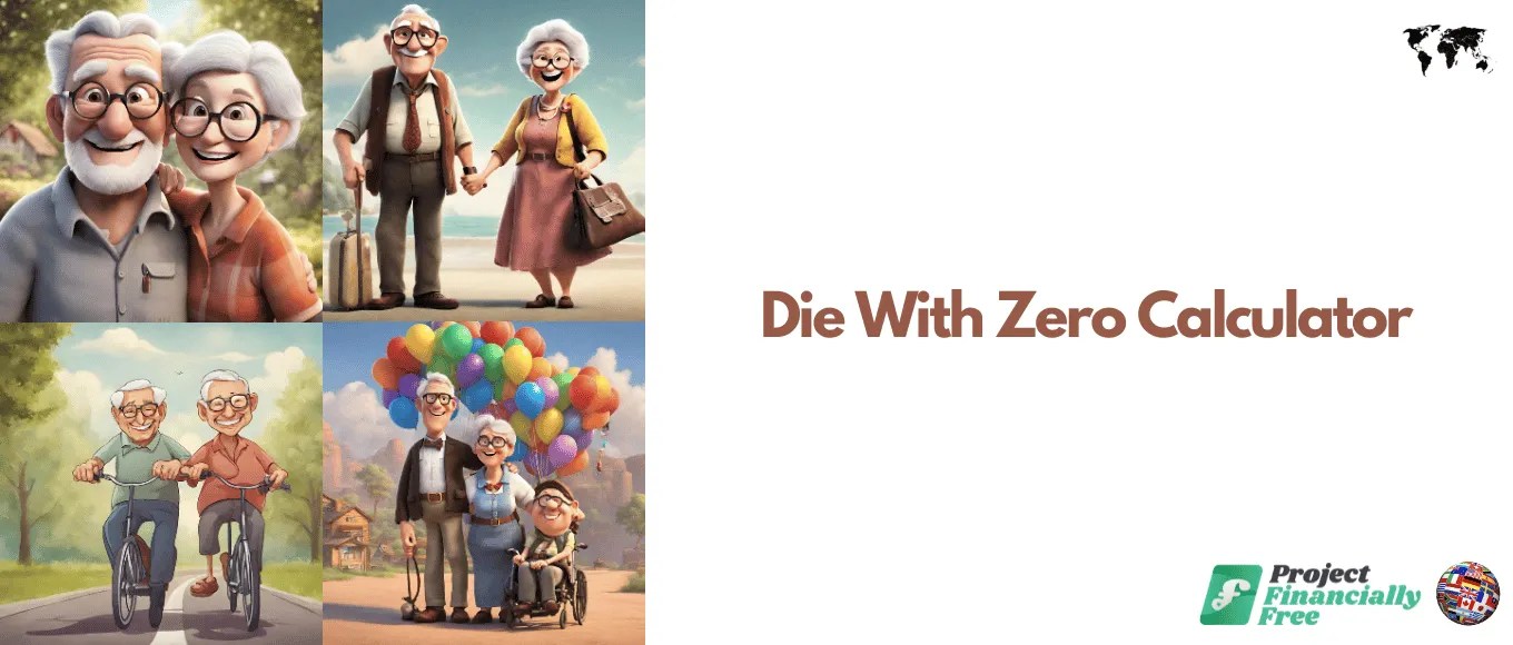 Die With Zero Calculator Don't to Run the Numbers!
