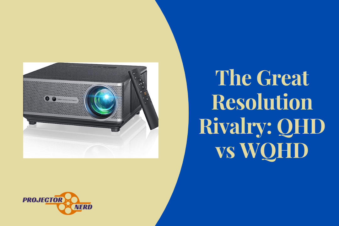 QHD vs WQHD: Which is the Best Resolution for Your Needs?