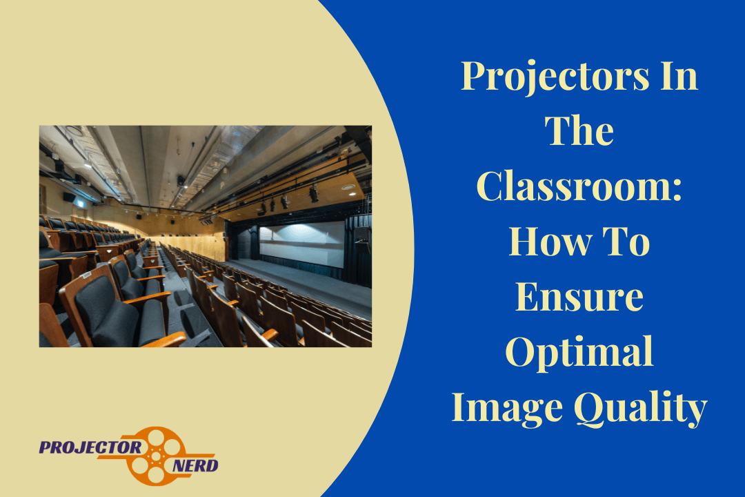 Projectors in the Classroom How to Ensure Optimal Image Quality