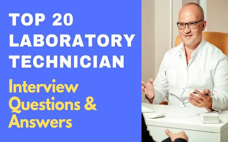 Top 20 Laboratory Technician Interview Questions & Answers 2023