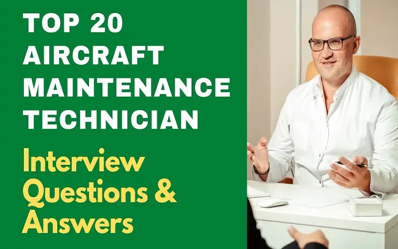 Top 20 Aircraft Maintenance Technician Interview Questions & Answers