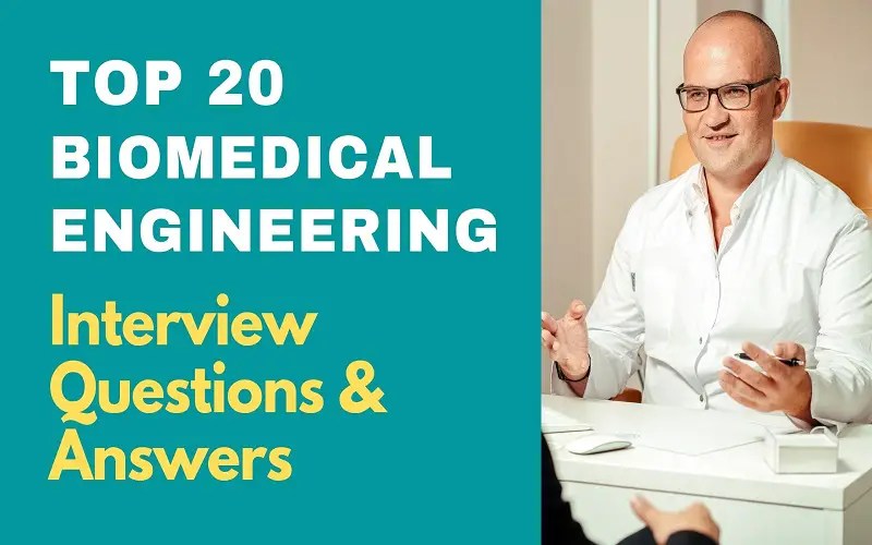 Top 20 Biomedical Engineering Interview Questions and Answers 2024