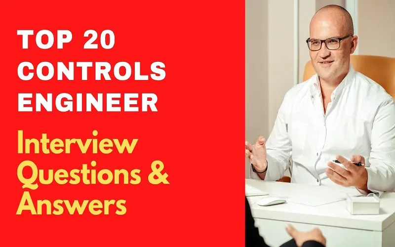 Top 20 Controls Engineer Interview Questions & Answers 2024