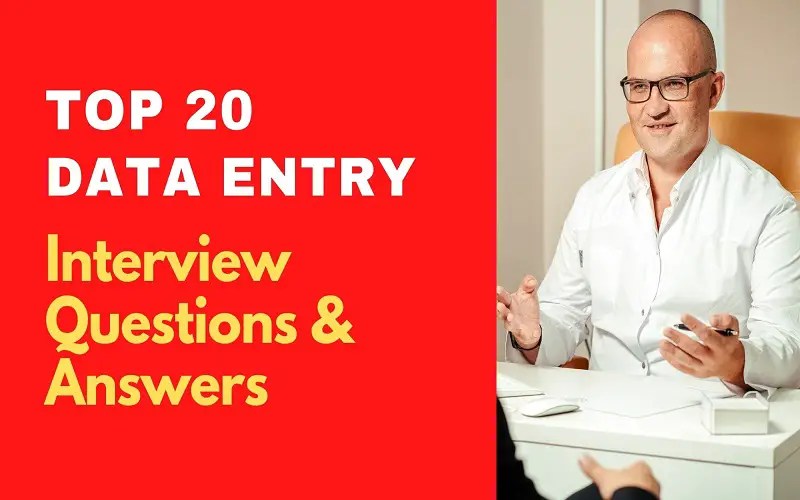 Top 20 Data Entry Interview Questions and Answers 2021 Knowledge Hub