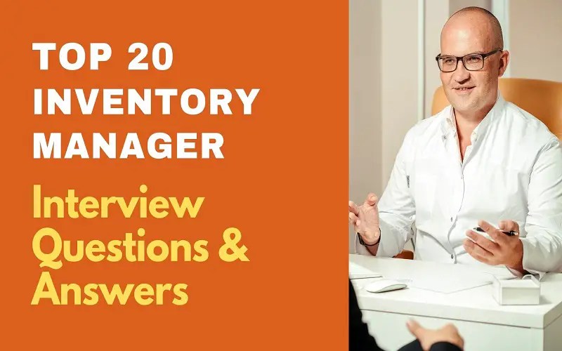 Top 20 Inventory Manager Interview Questions and Answers 2024
