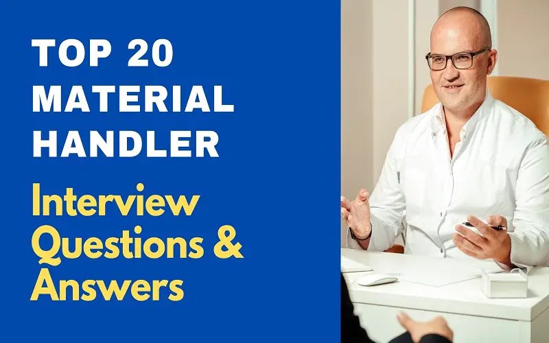 Top 20 Material Handler Interview Questions and Answers 2024