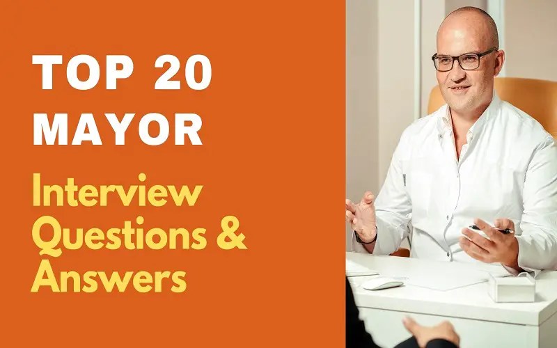 Top 20 Mayor Interview Questions and Answers in 2023 ProjectPractical