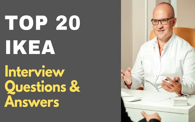 Top 20 IKEA Interview Questions and Answers 2024