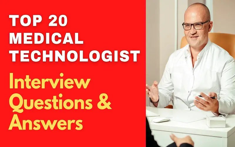Top 20 Medical Technologist Interview Questions & Answers for 2023