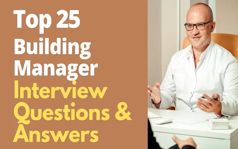 Top 25 Building Manager Interview Questions and Answers in 2024