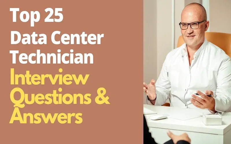 Top 25 Data Center Technician Interview Questions and Answers in 2024
