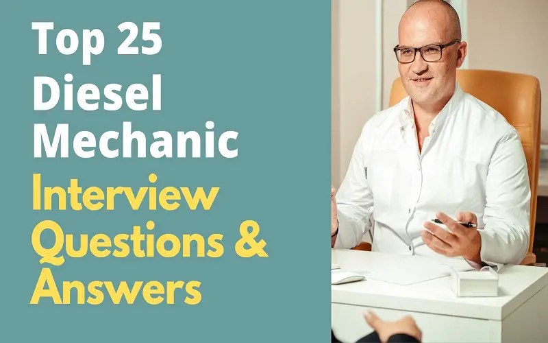 Top 25 Diesel Mechanic Interview Questions and Answers in 2024