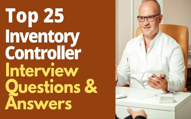 Top 20 Inventory Controller Interview Questions and Answers in 2024