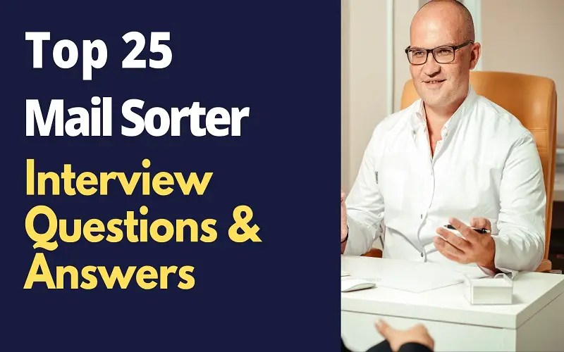 Top 25 Mail Sorter Interview Questions and Answers in 2024
