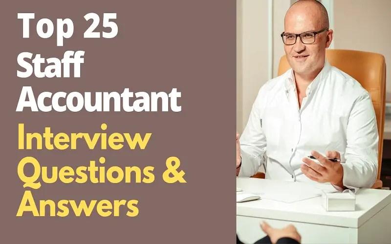 Top 25 Staff Accountant Interview Questions and Answers in 2024