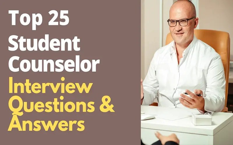 Top 25 Student Counselor Interview Questions and Answers in 2024