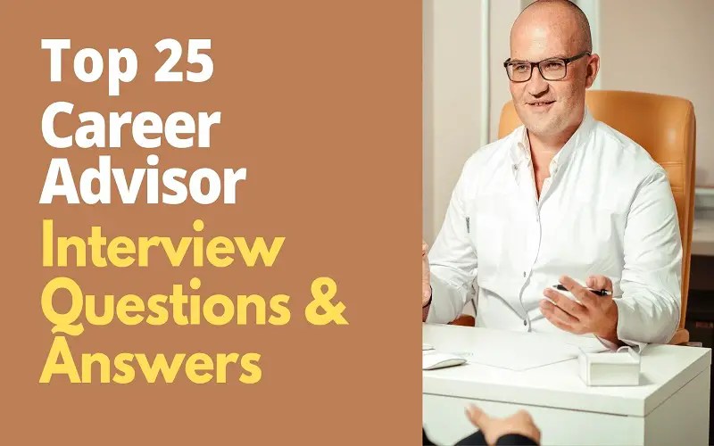Top 25 Career Advisor Interview Questions and Answers in 2024