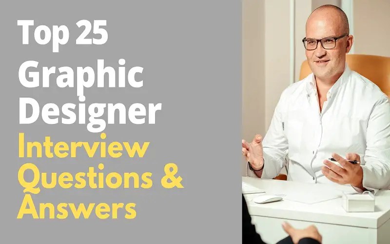 Top 25 Graphic Designer Interview Questions and Answers in 2023
