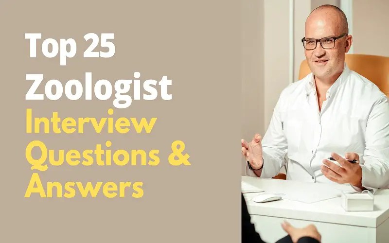 Top 25 Zoologist Interview Questions and Answers in 2024