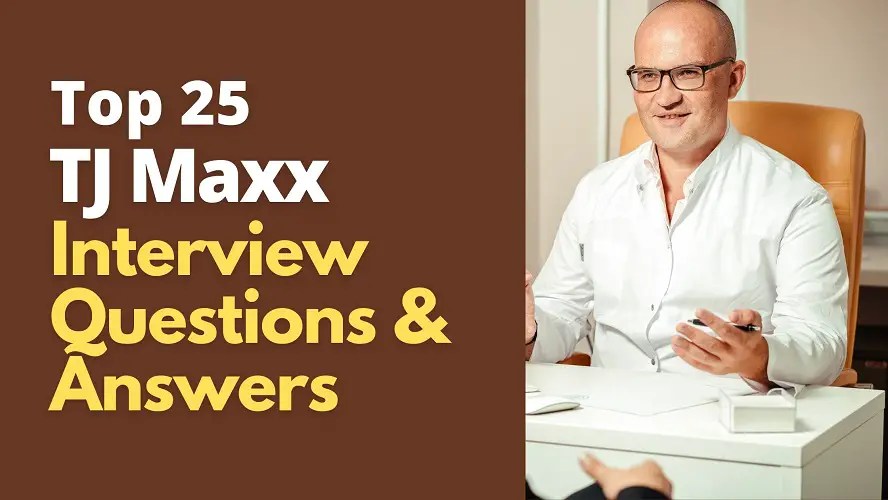 Top 25 TJ Maxx Interview Questions and Answers in 2024