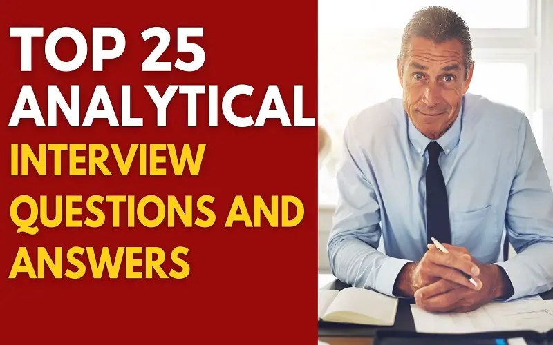 Top 25 Analytical Interview Questions and Answers in 2024