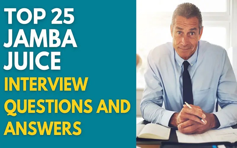 Top 25 Jamba Juice Interview Questions and Answers in 2024