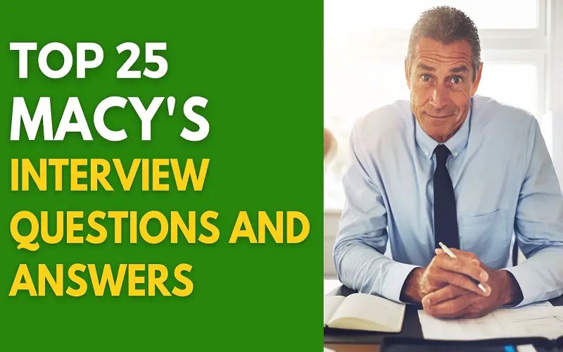 Top 25 Macy's Interview Questions and Answers in 2024