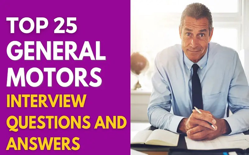 Top 25 General Motors Interview Questions and Answers in 2024