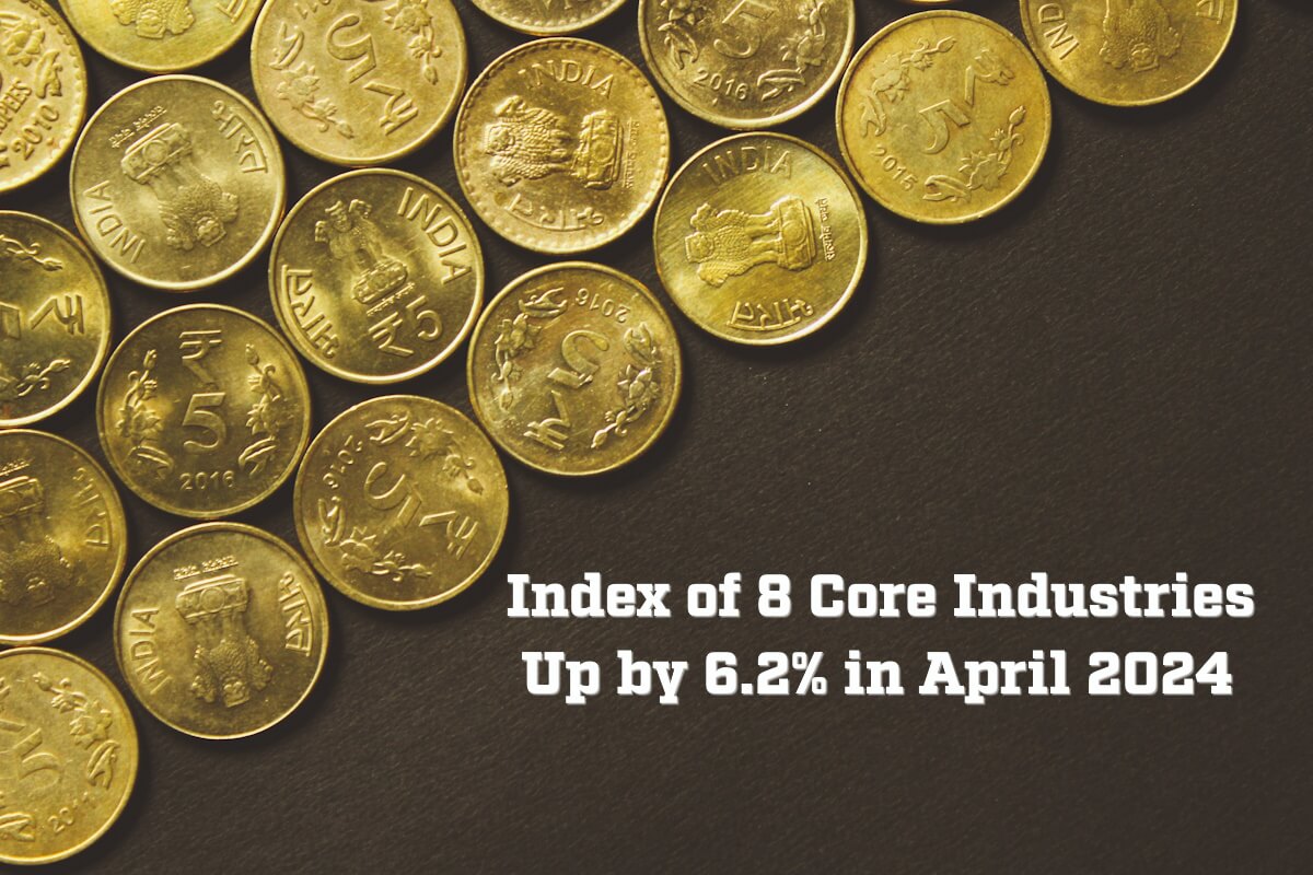 Combined Index of Eight Core Industries increased by 6.2 in April 2024