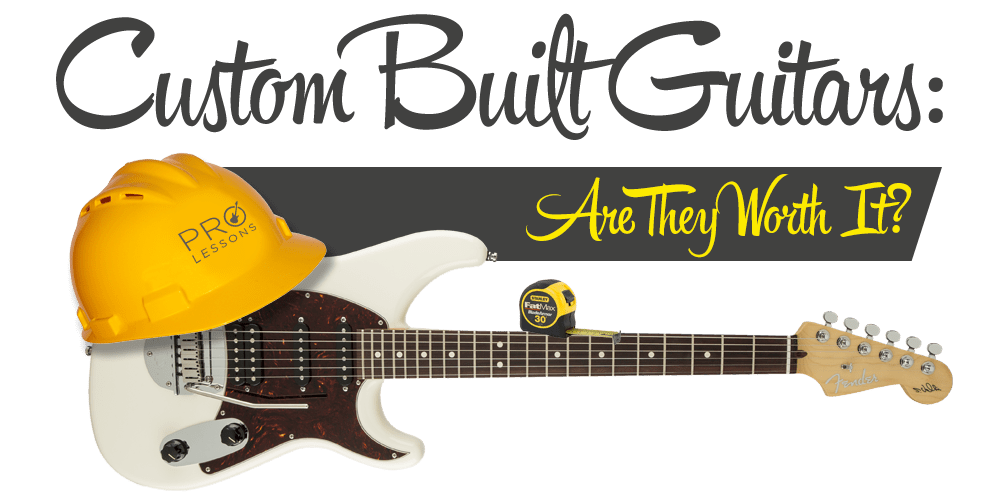Custom Built Guitars Are They Worth It?