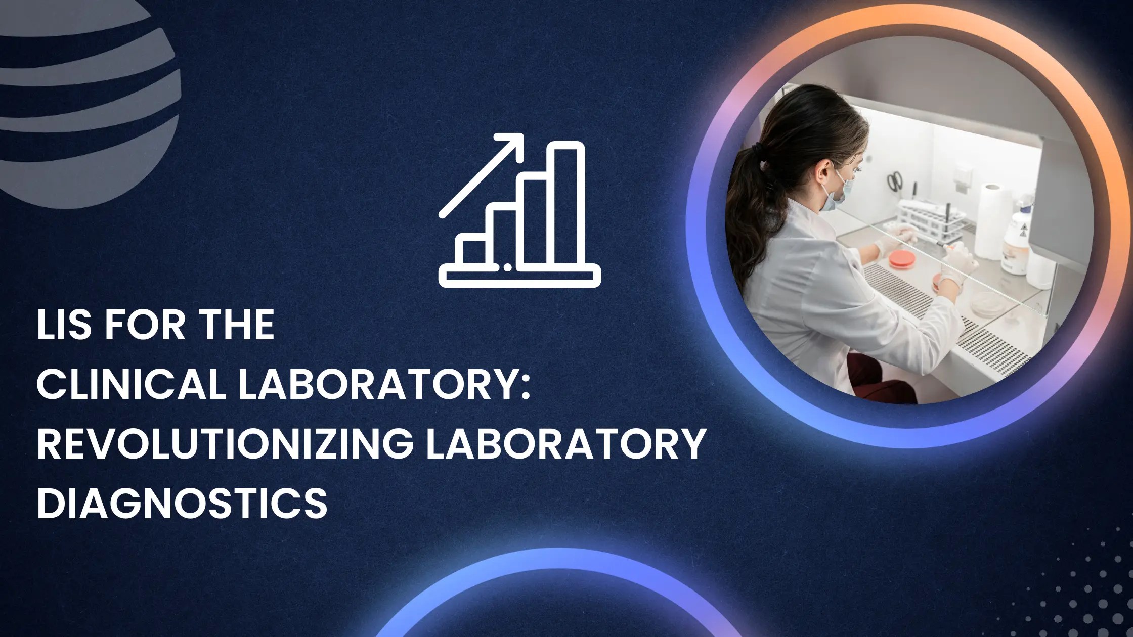 LIS for the Clinical Laboratory Revolutionizing Laboratory Diagnostics
