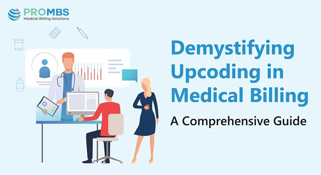 Upcoding in Medical Billing Implications, Strategies, and Solutions