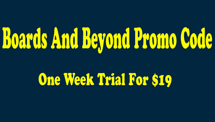 Boards And Beyond Promo Code July 2021 One Week Trial For 19